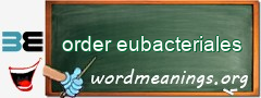 WordMeaning blackboard for order eubacteriales